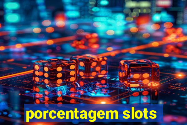 porcentagem slots